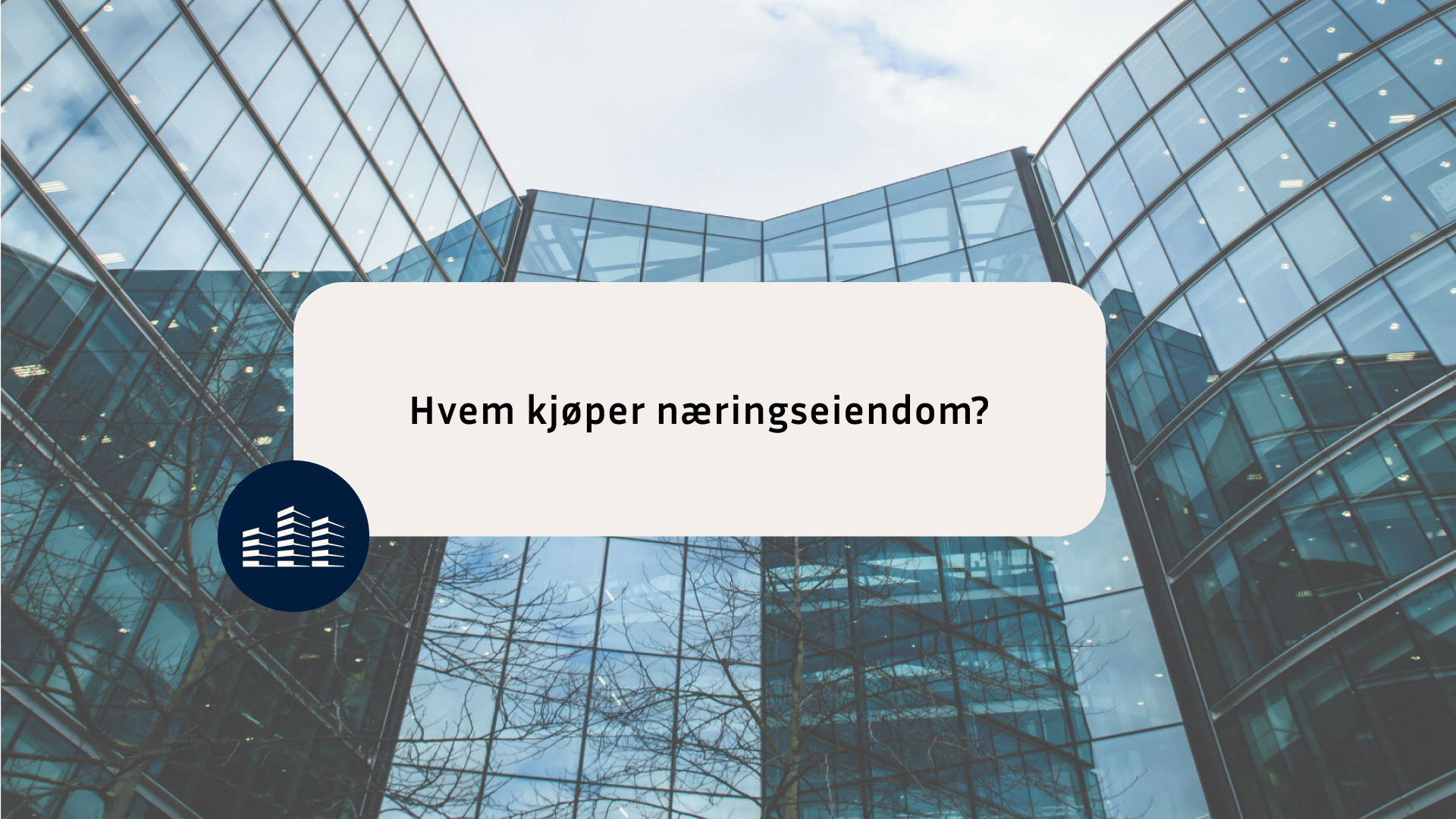 Hvem kjøper næringseiendom
