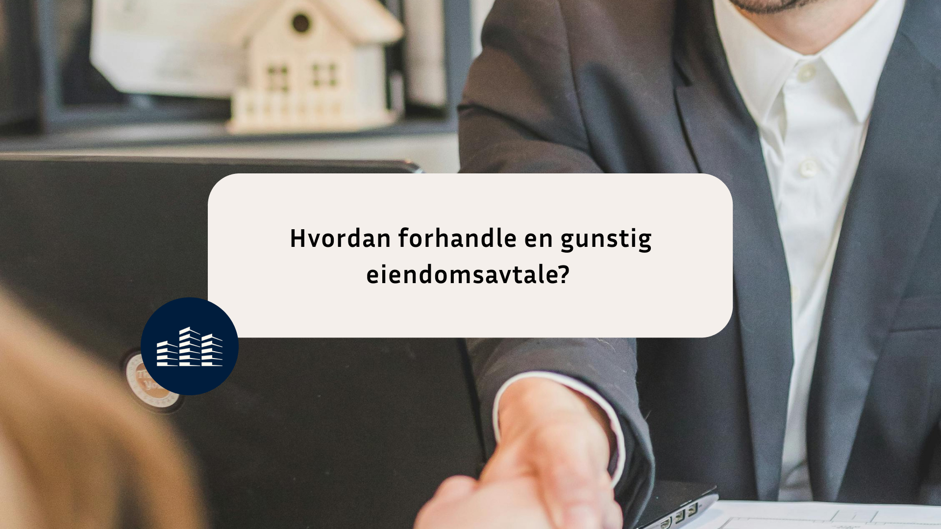 hvordanforhandleengunstigeiendomsavtale